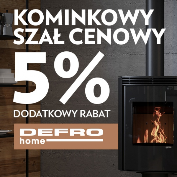 Kominkowy szał cenowy 5% - Do końca października